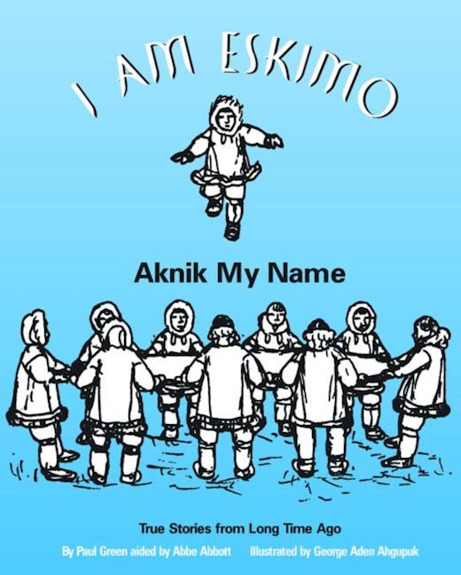 Book cover image for I Am Eskimo ISBN: 9780882405889